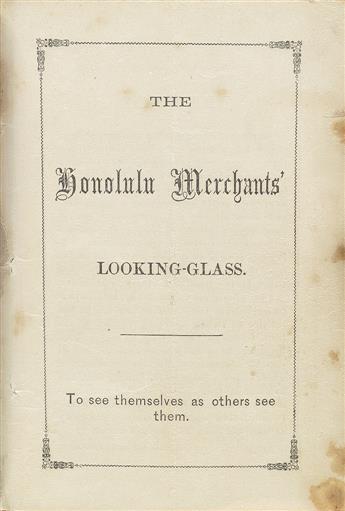 (HAWAII.) [Wilcox, P.S.?] The Honolulu Merchants Looking Glass.